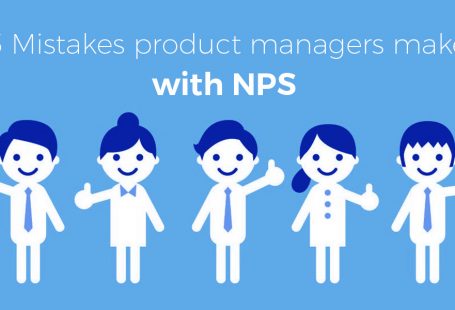 5 Mistakes product managers make with NPS