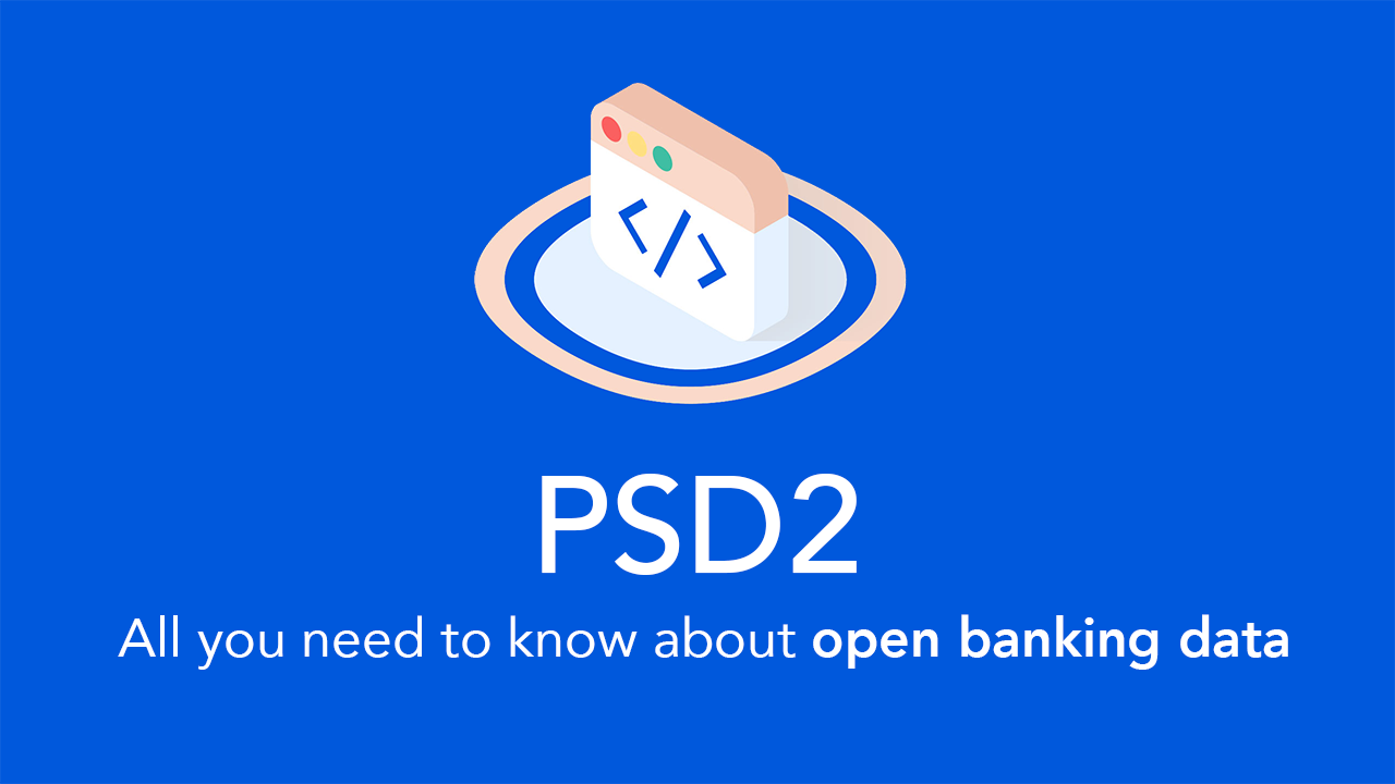 PSD2 All you need to know about open banking data