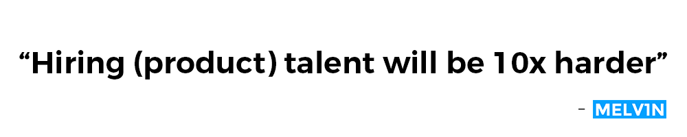 Hiring talent will be 10x harder 2018