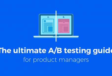 The ultimate A/B testing guide for product managers